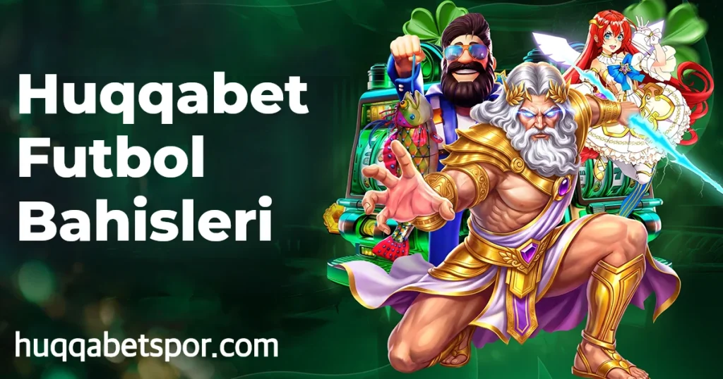 Huqqabet Futbol Bahisleri