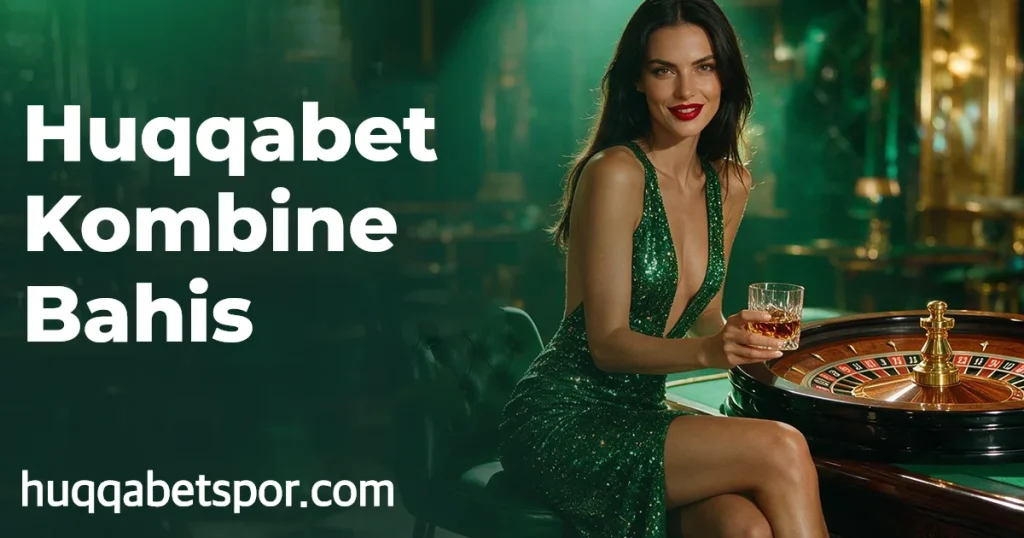 Huqqabet Kombine Bahis
